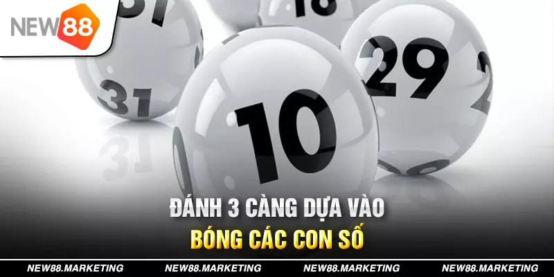 Đánh 3 càng dựa vào bóng các con số