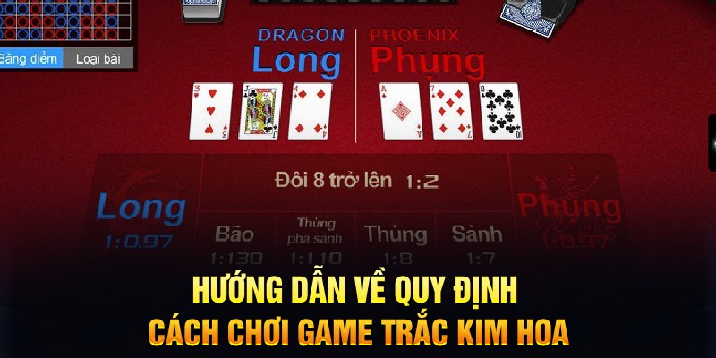 Hướng dẫn về quy định cách chơi game Trắc Kim Hoa