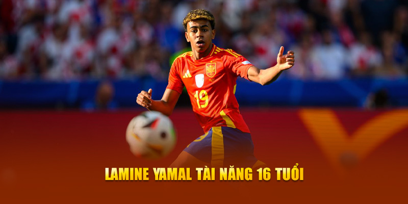 Lamine Yamal tài năng 16 tuổi